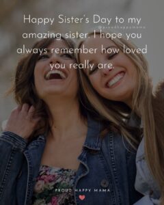 30 Happy Sisters Day Quotes For National Sister's Day