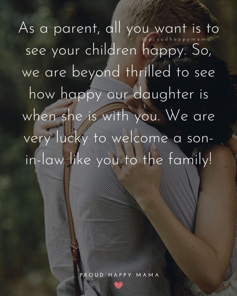Son In Law Quotes - To my son in law, I want to welcome you with open arms into our family. It was so easy to see, right from