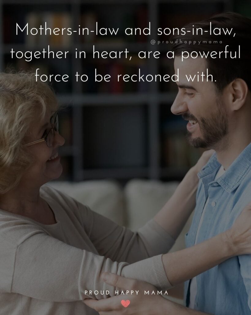 Son In Law Quotes - Mother in laws and son in laws, together in heart, are a powerful force to be reckoned with.’
