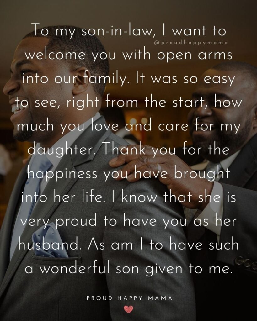 Son In Law Quotes - To my son in law, I want to welcome you with open arms into our family. It was so easy to see, right from