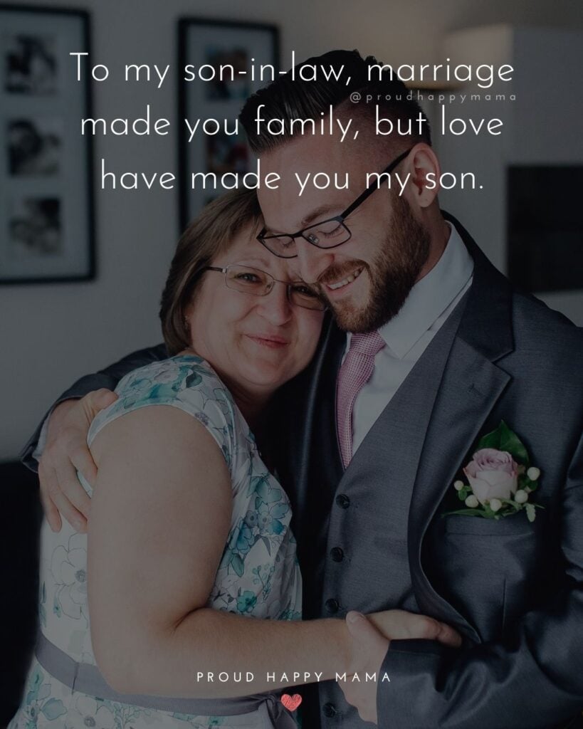 Son In Law Quotes - To my son in law, marriage made you family, but love have made you my son.’