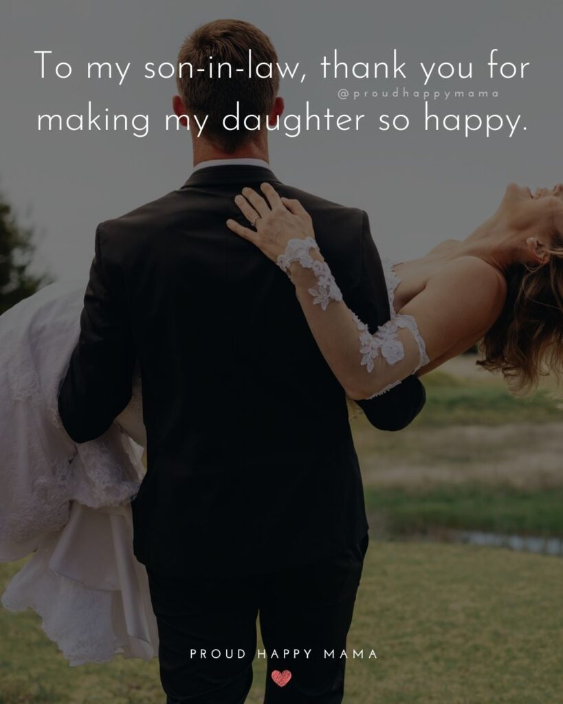 Son In Law Quotes - To my son in law, thank you for making my daughter so happy.’