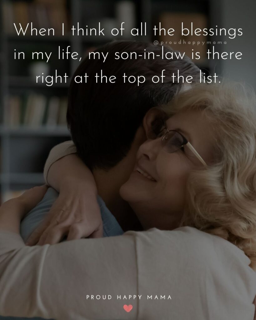 Son In Law Quotes - When I think of all the blessings in my life, my son in law is there right at the top of the list.’