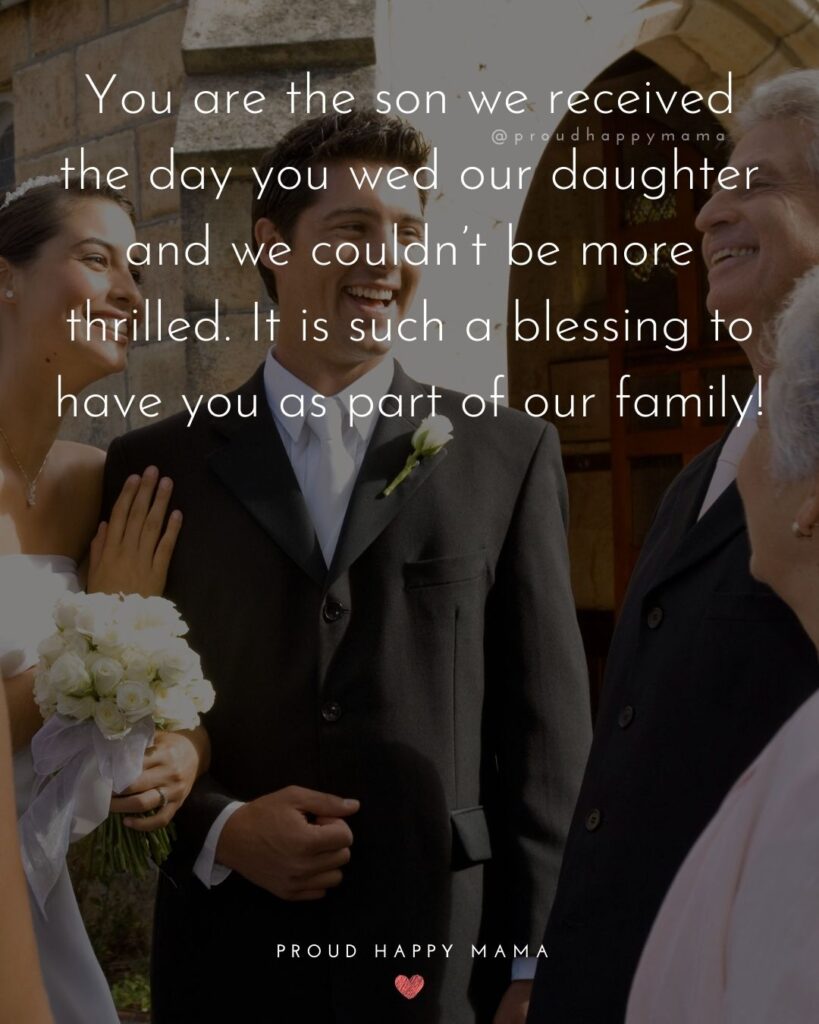 Son In Law Quotes - You are the son we received the day you wed our daughter and we couldn’t be more thrilled. It is such a