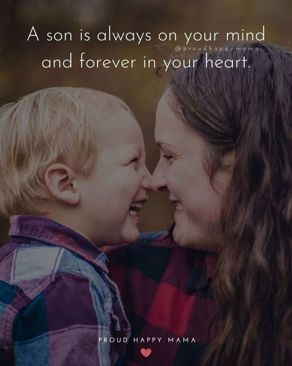 Son Quotes - A son is always on your mind and forever in your heart.’