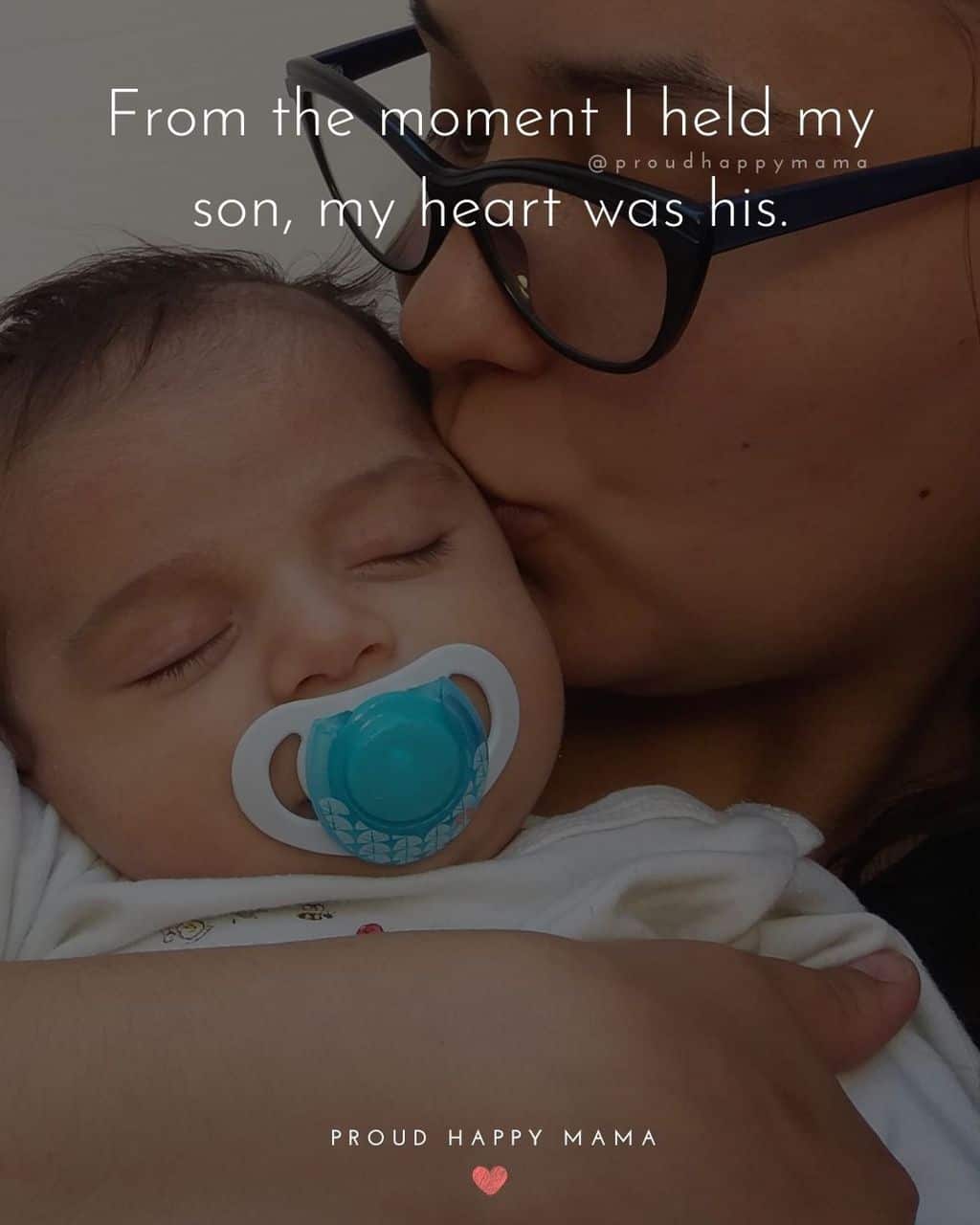 Son Quotes - From the moment I held my son, my heart was his.’