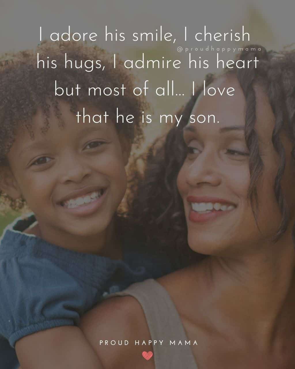 Son Quotes - I adore his smile, I cherish his hugs, I admire his heart but most of all… I love that he is my son.’