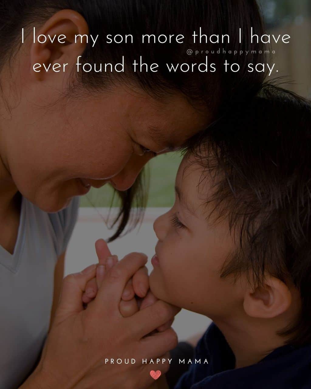Son Quotes - I love my son more than I have ever found the words to say.’
