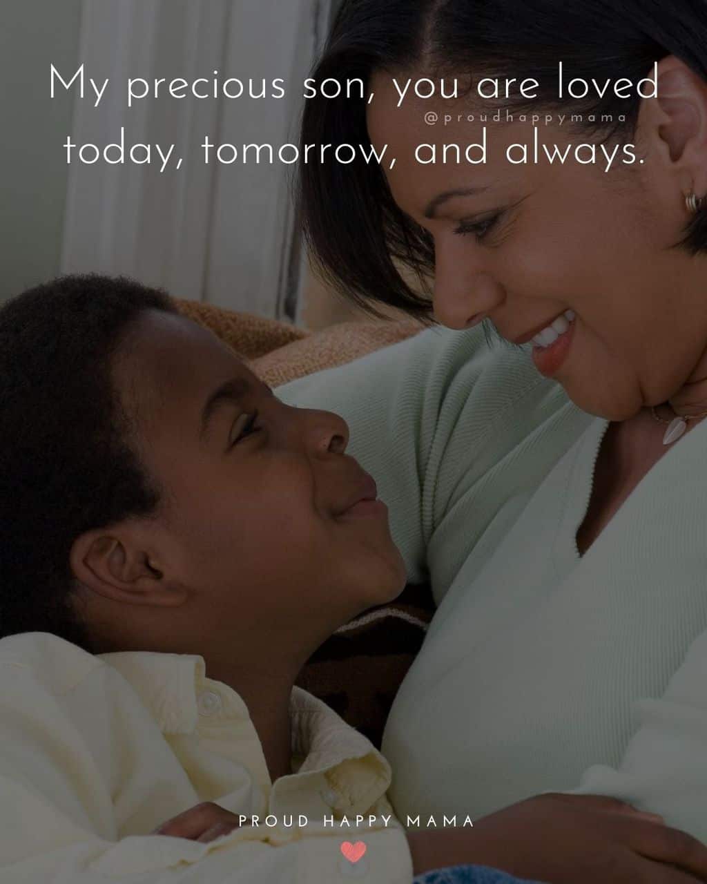 Son Quotes - My precious son, you are loved today, tomorrow, and always.’