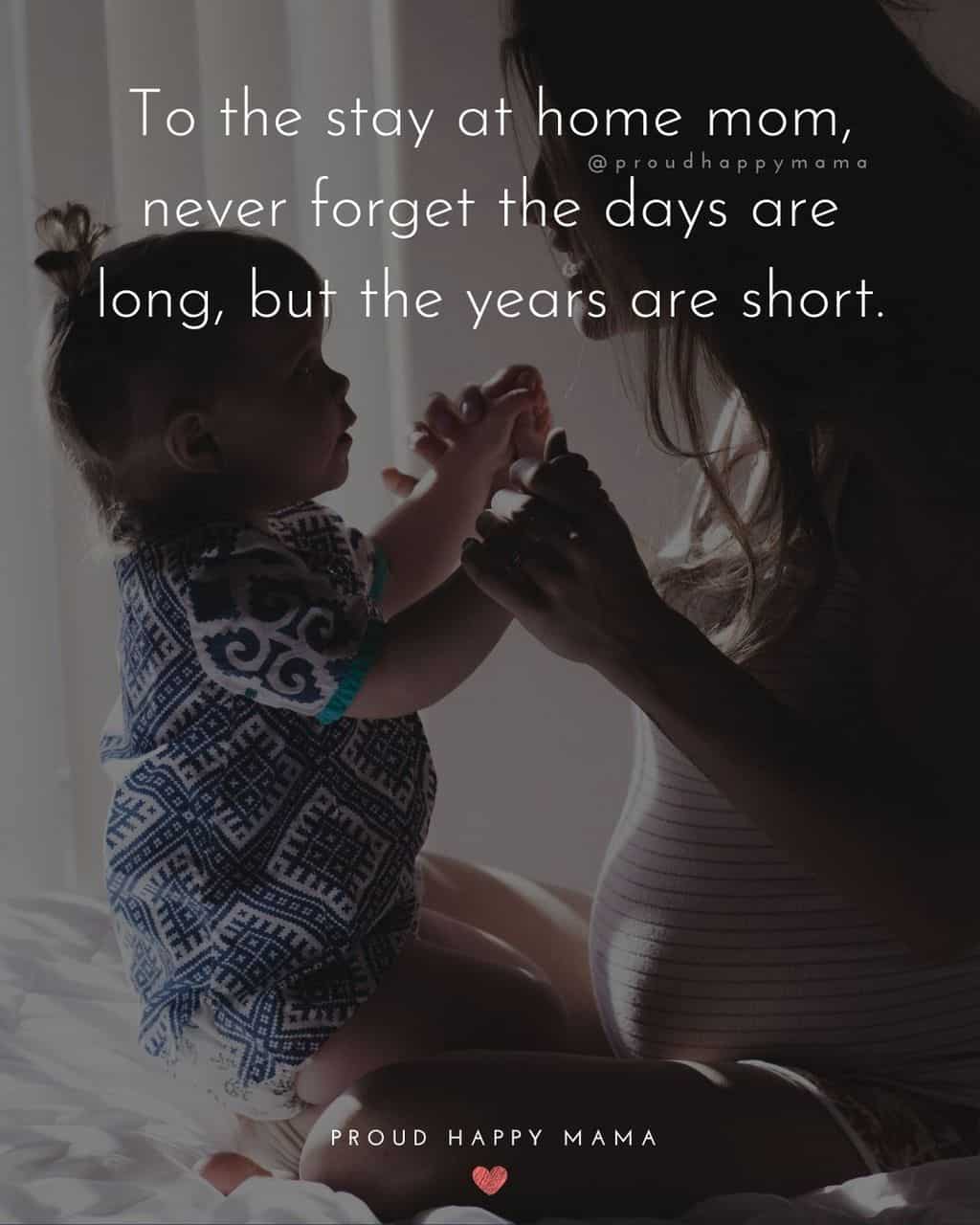 30+ Inspirational Stay At Home Mom Quotes [With Images]