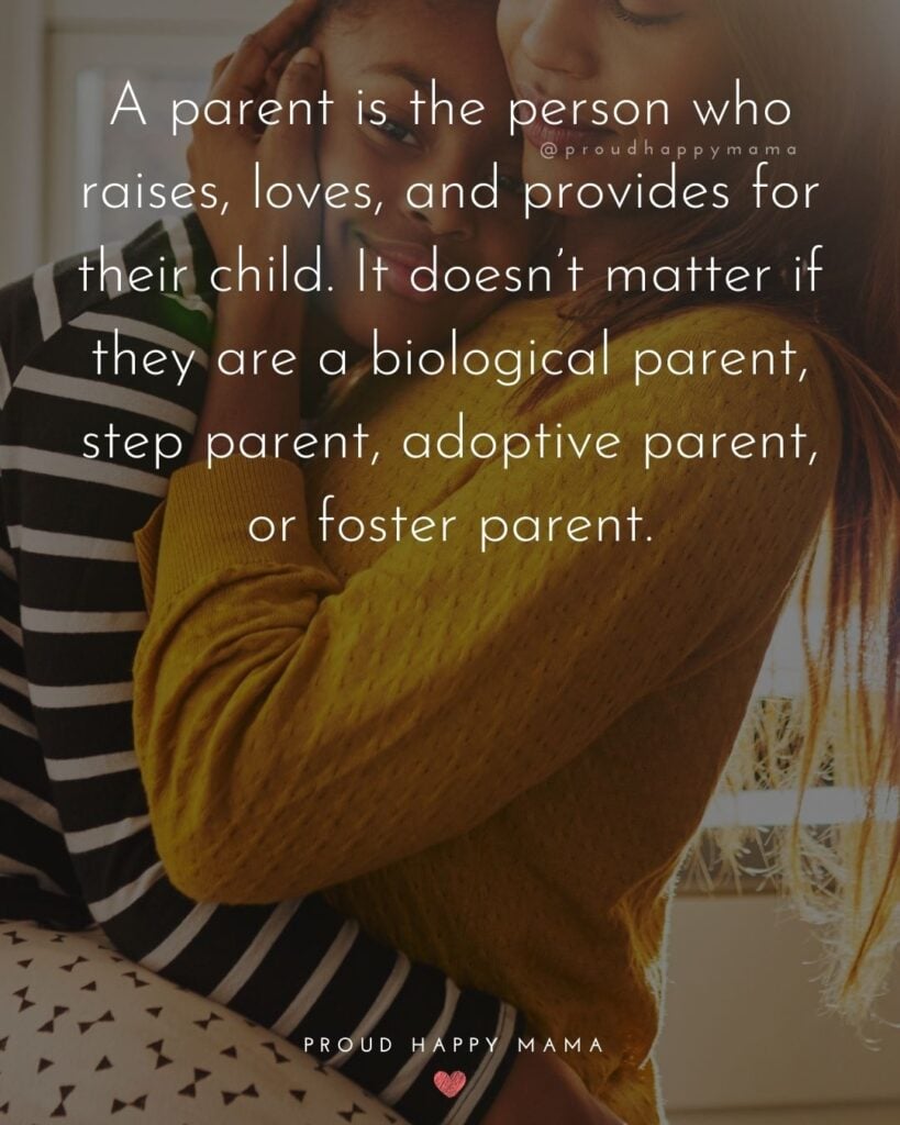 Step Parent Quotes - A parent is the person who raises, loves, and provides for their child. It doesn’t matter if they are a