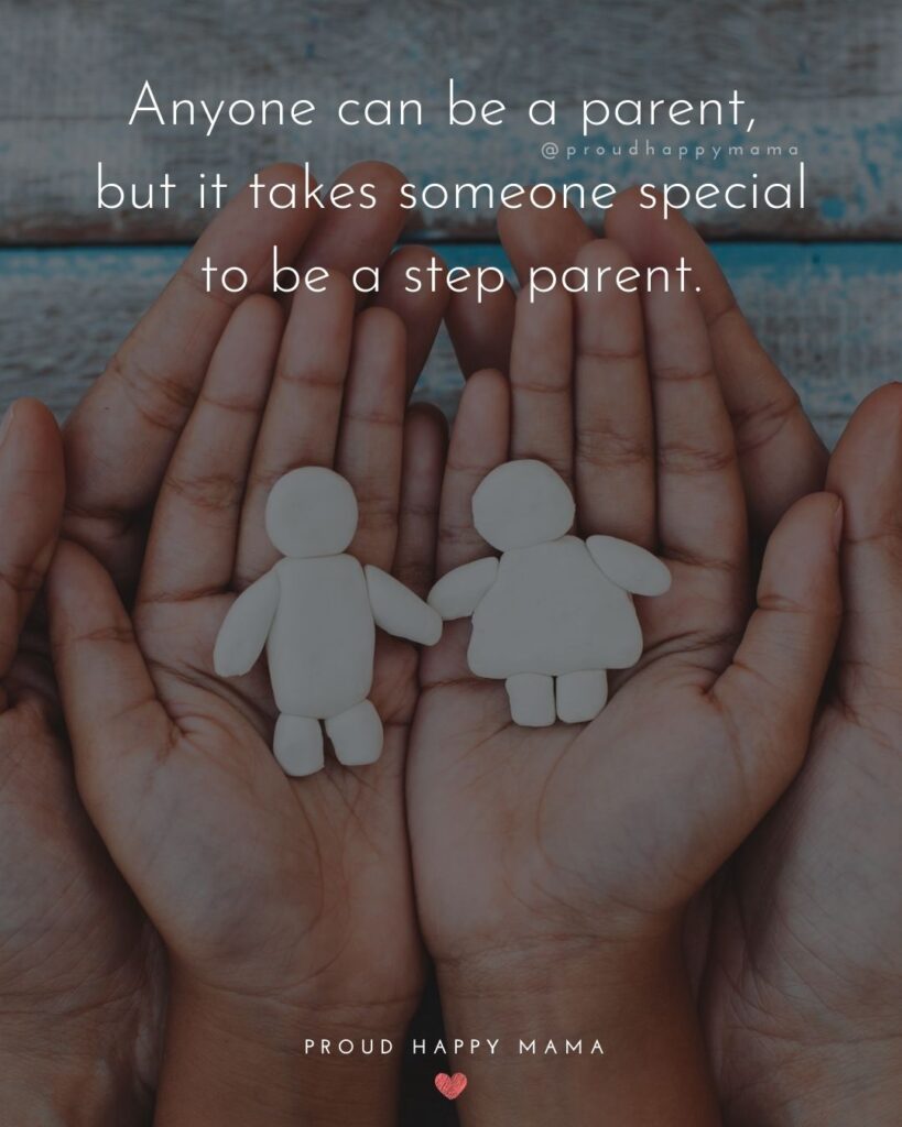 Step Parent Quotes - Anyone can be a parent, but it takes someone special to be a step parent.’