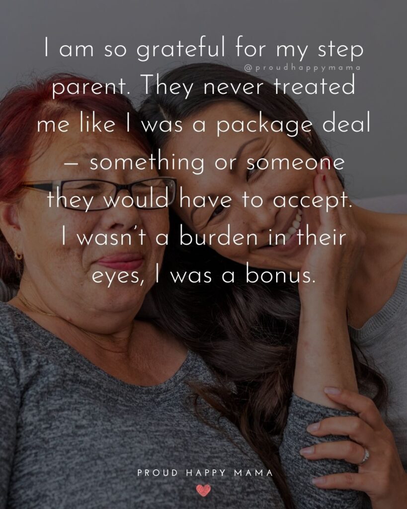 Step Parent Quotes - I am so grateful for my step parent. They never treated me like I was a package deal — something or