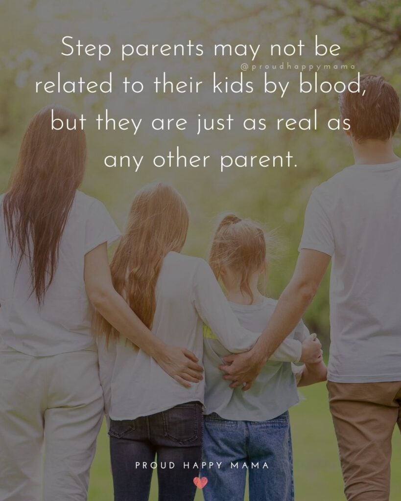 Step Parent Quotes - Step parents may not be related to their kids by blood, but they are just as real as any other parent.’