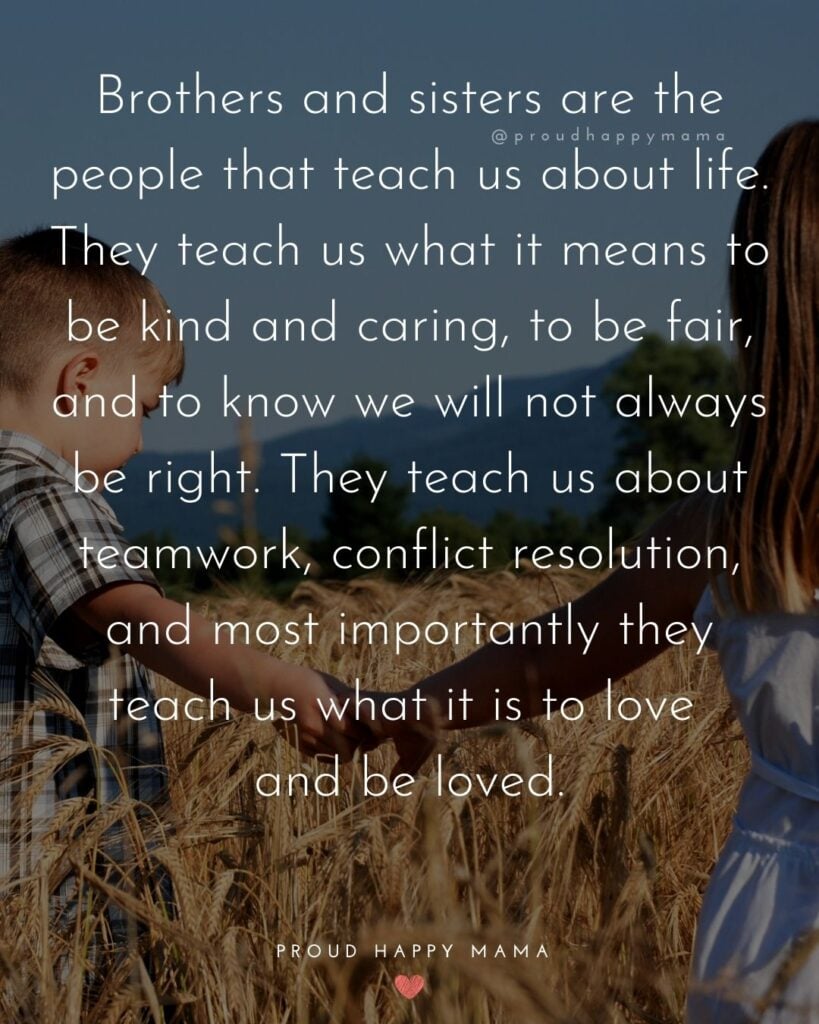 Brother-And-Sister-Quotes-Brothers-and-sisters-are-the-people-that-teach-us-about-life.-They-teach-us-what-it-means-to-be-kind-