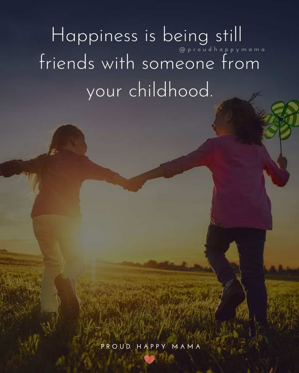 75 Quotes About Childhood Friends (With Images)