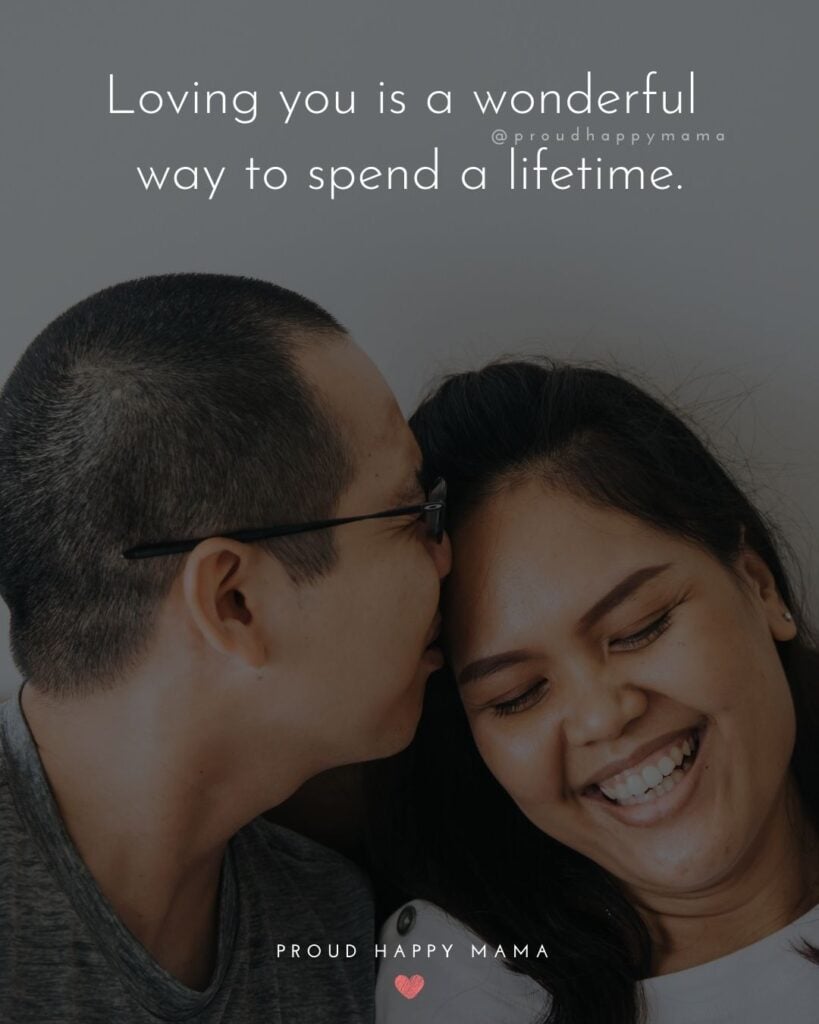 Love Quotes For Her - Loving you is a wonderful way to spend a lifetime.’