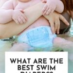 What Are The Best Swim Diapers