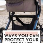 Ways you can protect your stroller