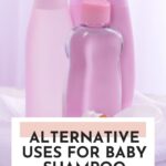Alternative Uses For Baby Shampoo