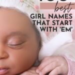 best girl names that start with em