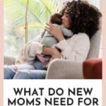 What do new mothers need for themselves