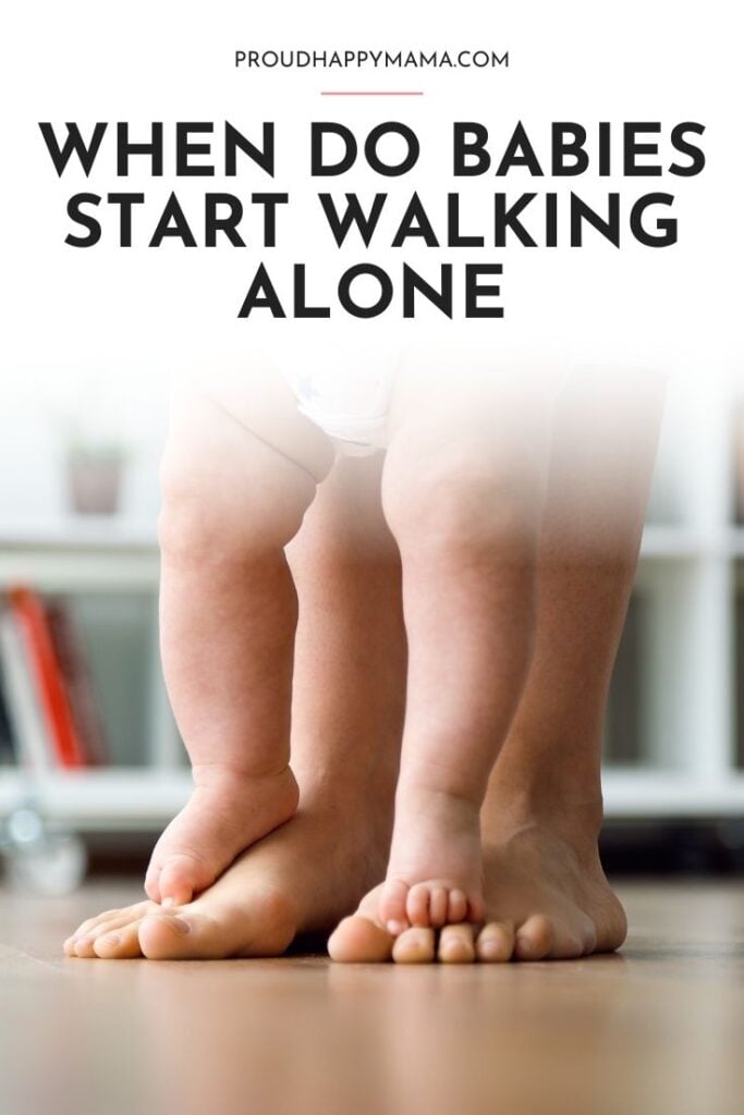 when do babies start walking alone