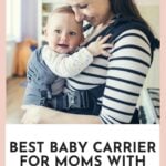 best baby carrier for moms with bad backs