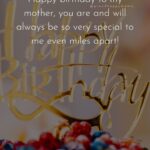 Best Happy Birthday Wishes For Mom - Happy birthday to my mother, you are and will always be so very special to me even