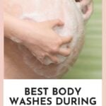best body washes during pregnancy