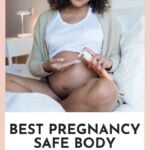 best pregnancy safe body lotion