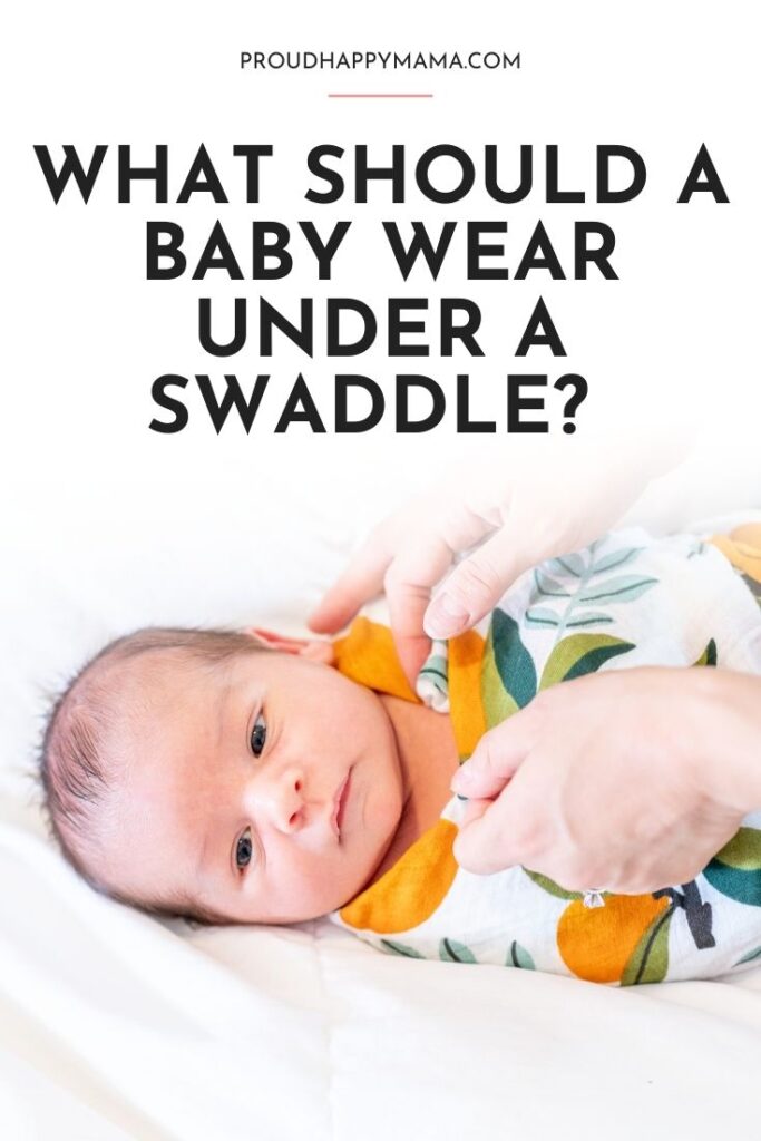 what do babies wear under swaddle