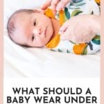 what should a baby wear under a swaddle