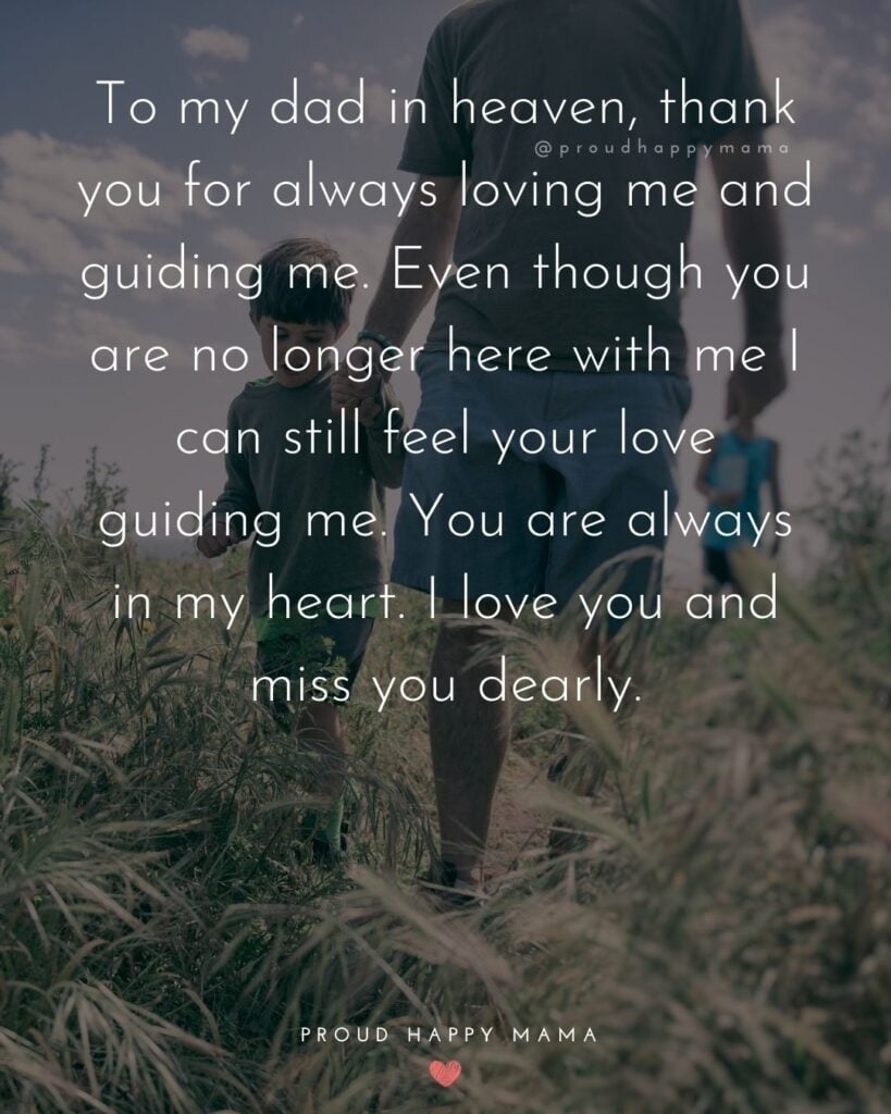 Missing Dad Quotes - To my dad in heaven, thank you for always loving me and guiding me. Even though you are no longer here