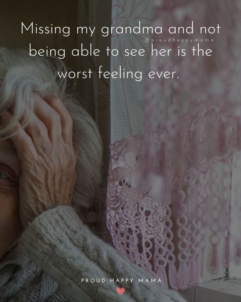 Missing Grandma Quotes - Missing my grandma and not being able to see her is the worst feeling ever.