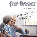 50+ BEST Nicknames For Uncle [Cool & Funny]