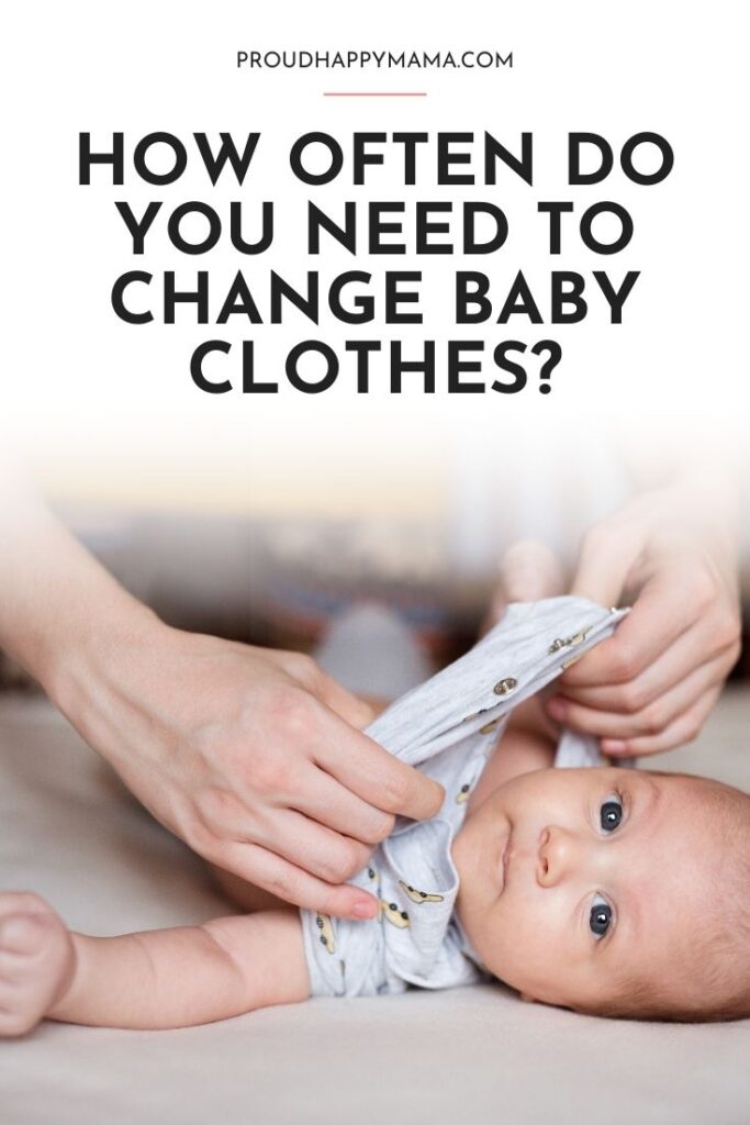 how often do you need to change baby clothes