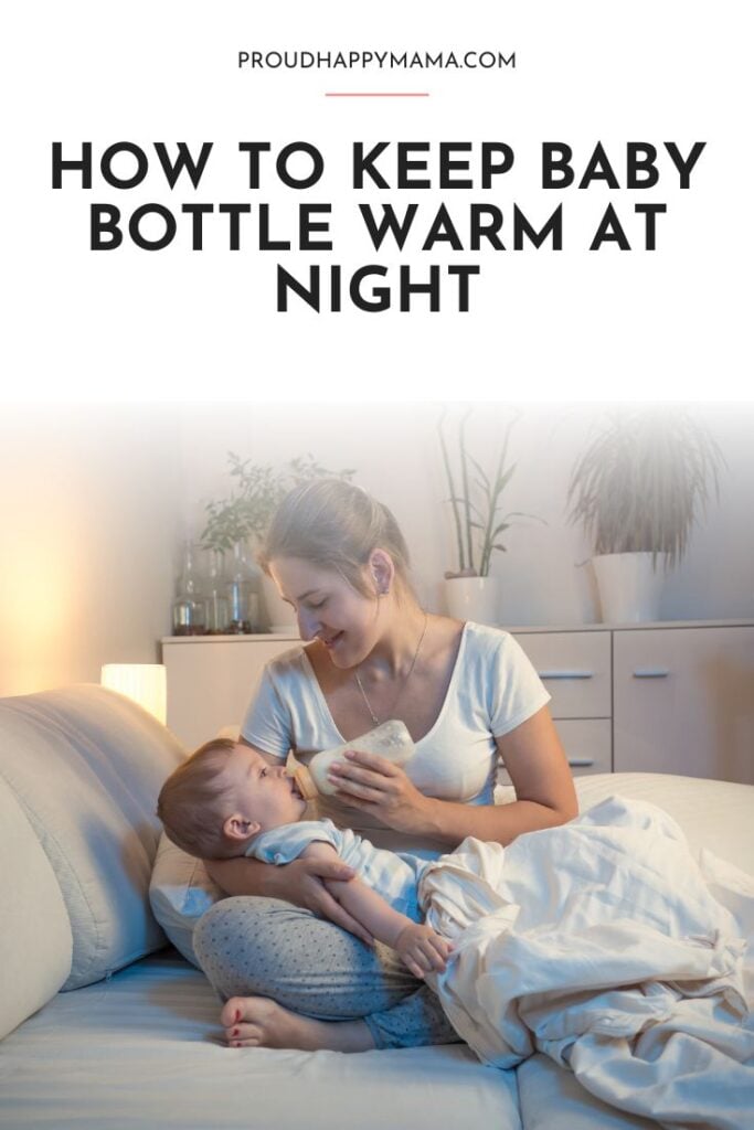 How To Keep Baby Bottle Warm At Night