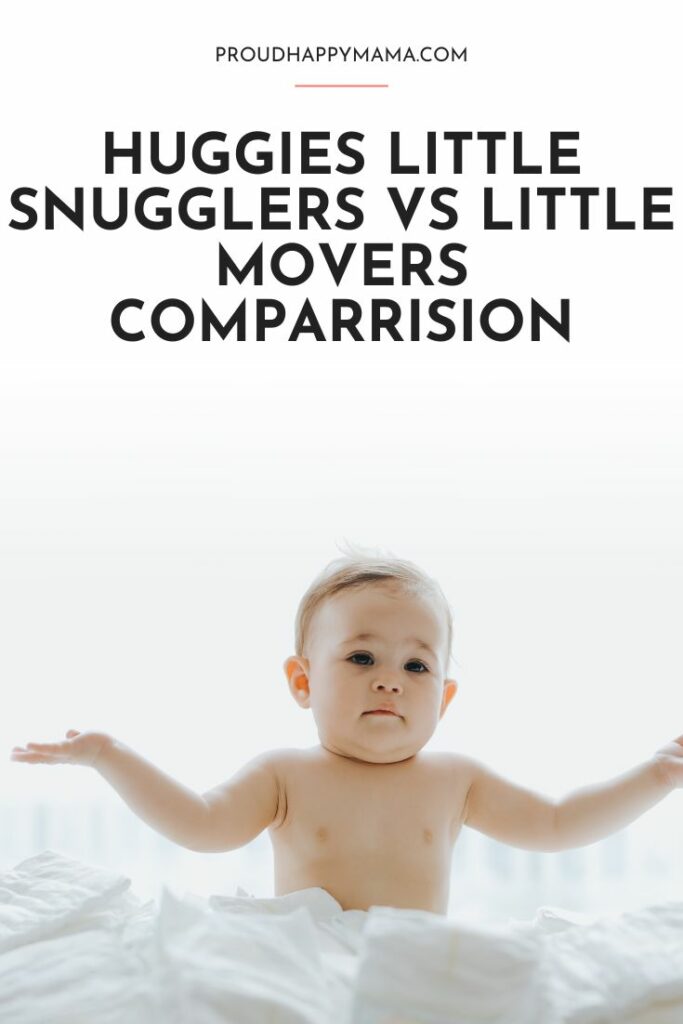 Huggies little snugglers vs little movers