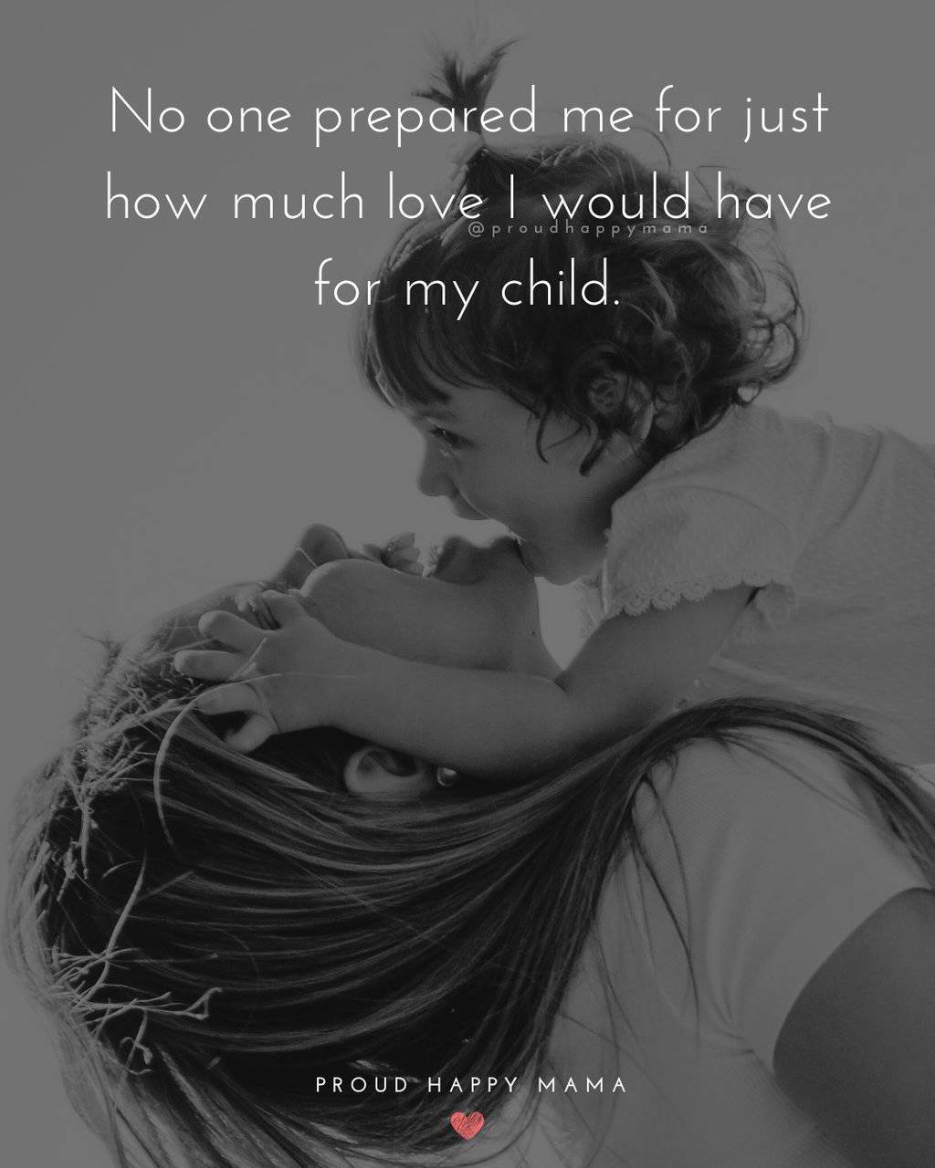 child love quotes No one prepared me for just how much love I would have for my child.