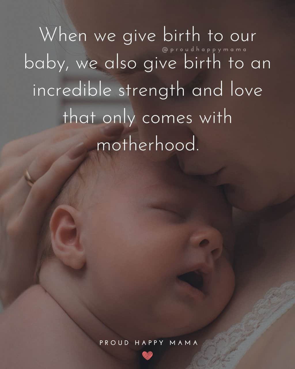 Cute Pregnancy Quotes | When we give birth to our baby, we also give birth to an incredible strength and love that only comes with motherhood.
