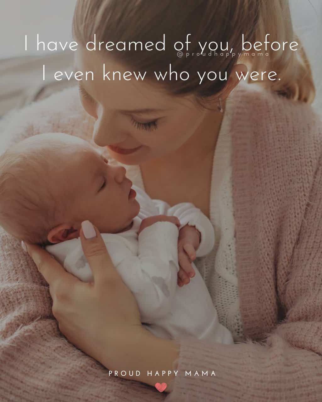 Expecting Baby Quotes | I have dreamed of you, before I even knew who you were.