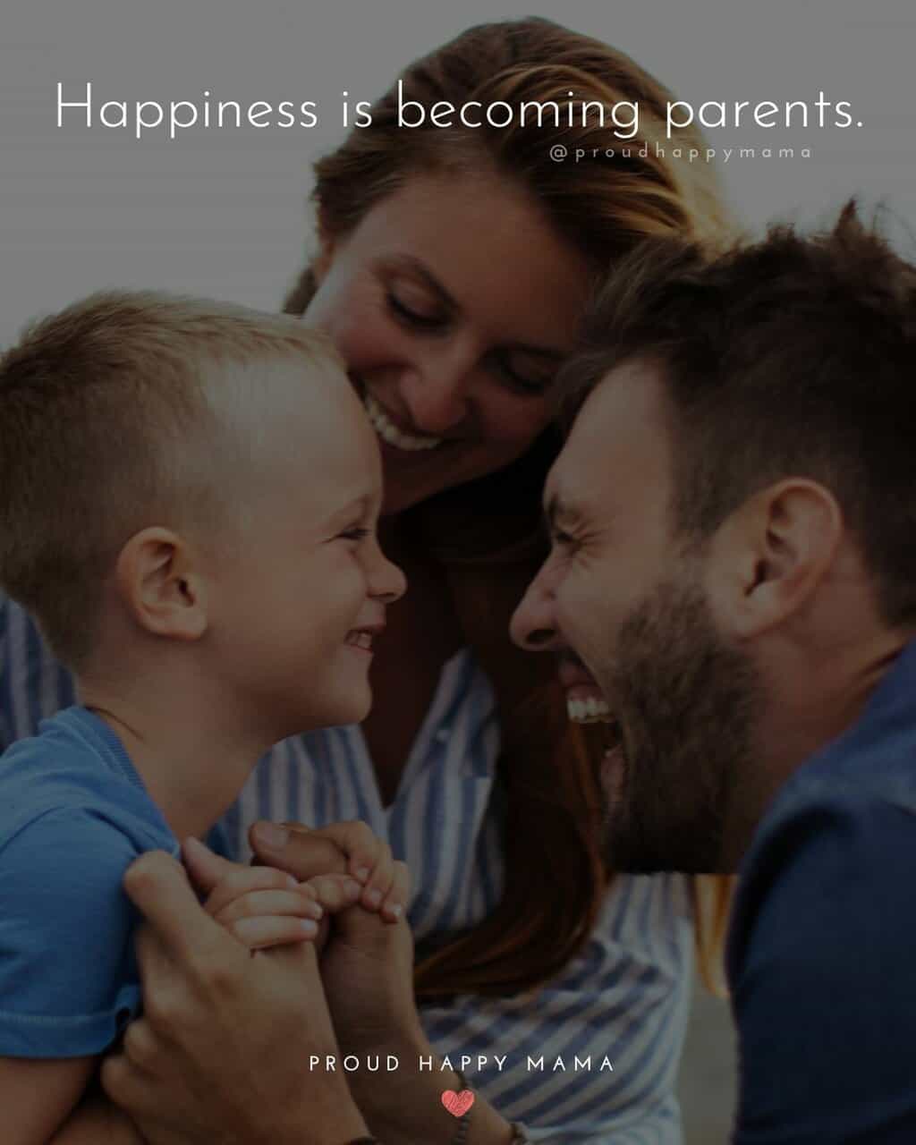 Mother and father laughing with young son in blue shirt with becoming parents quote text overlay. ‘Happiness is becoming parents.’