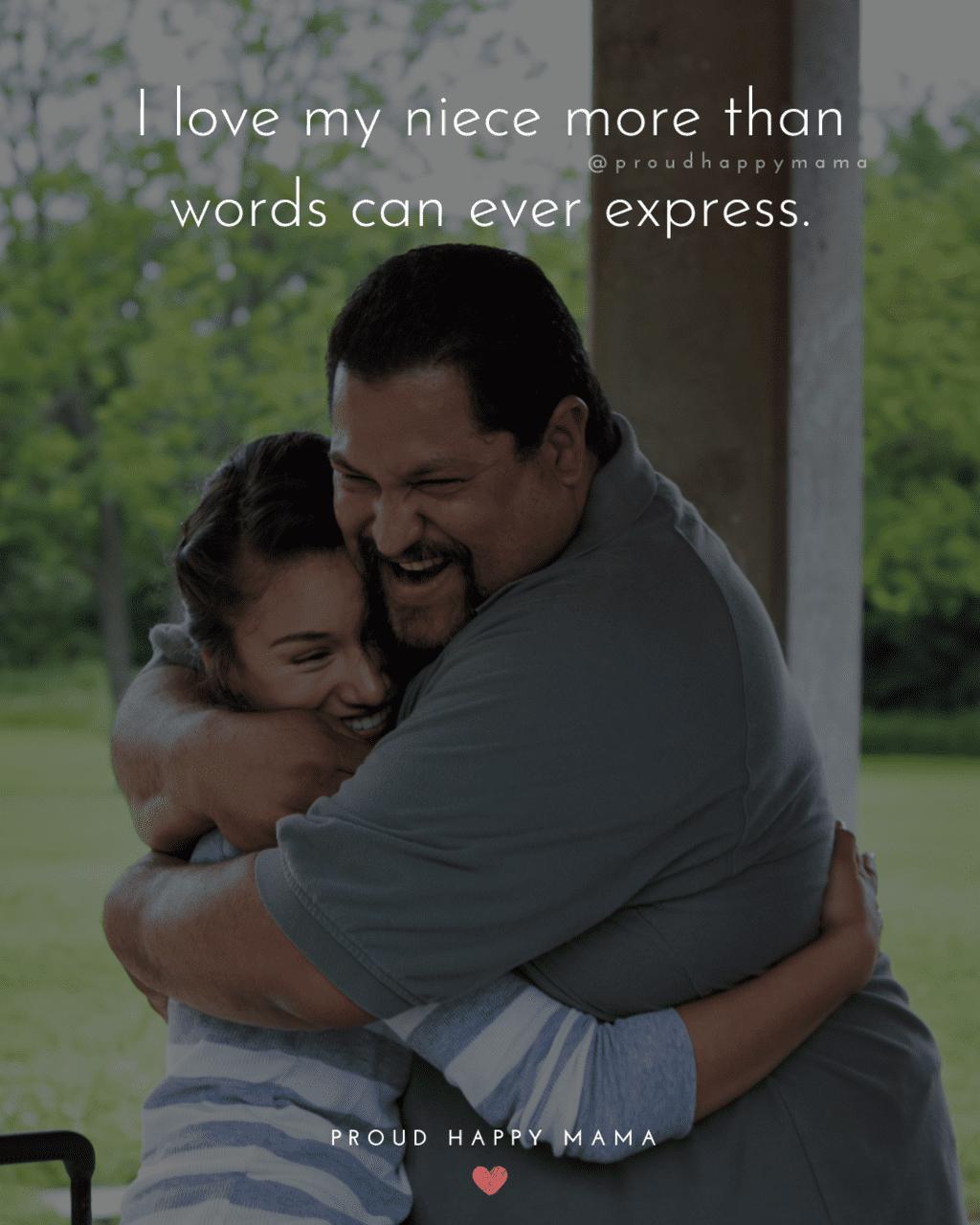 Uncle hugging niece with I love my niece quote text overlay. 'I love my niece more than words can ever express.'