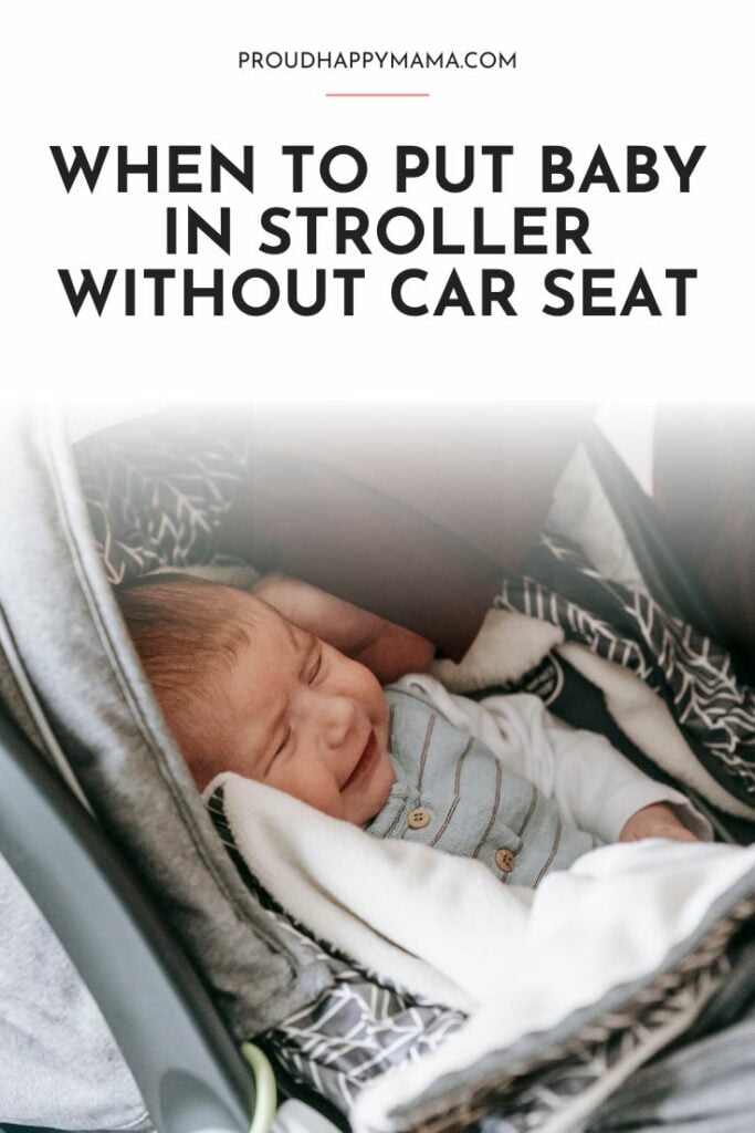 when can you put baby in stroller without car seat