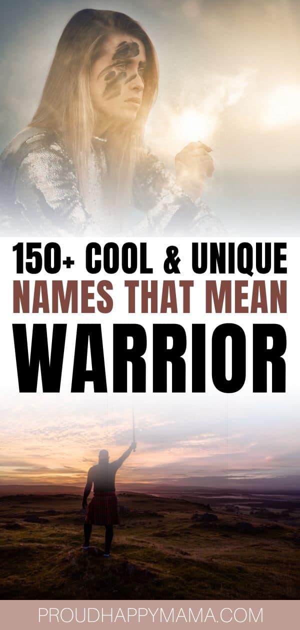 Collage of female warrior and male warrior with text overlay , '150+ cool and unique names that mean warrior.'