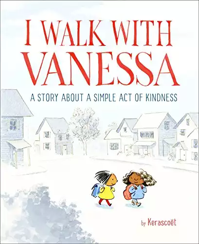I Walk with Vanessa: A Picture Book Story About a Simple Act of Kindness