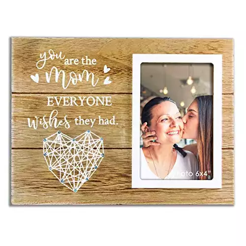 You Are The Mom Everyone Wishes They Had Photo Frame