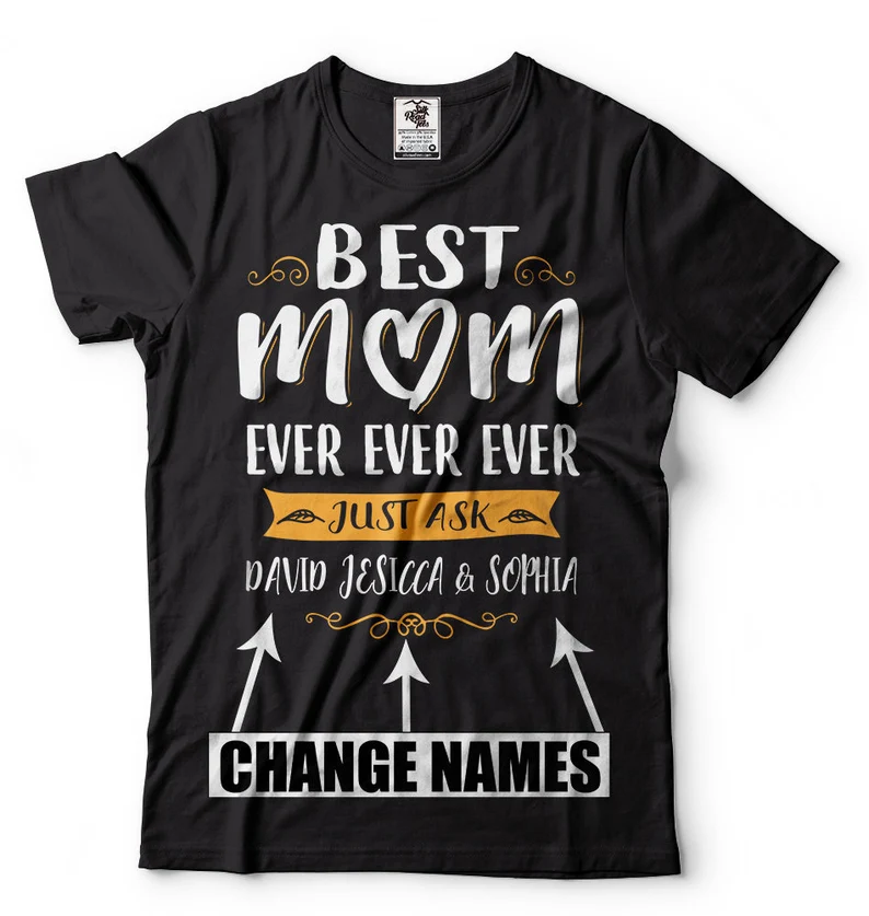 Customizable BEST MOM EVER T-shirt
