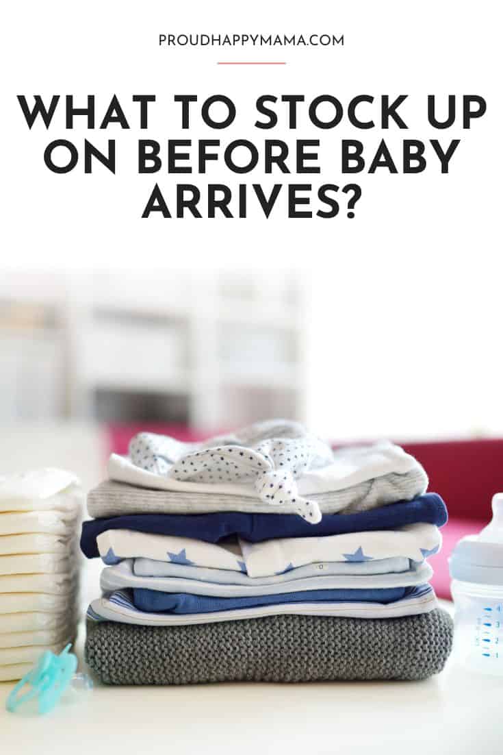 what to stock up on before baby arrives
